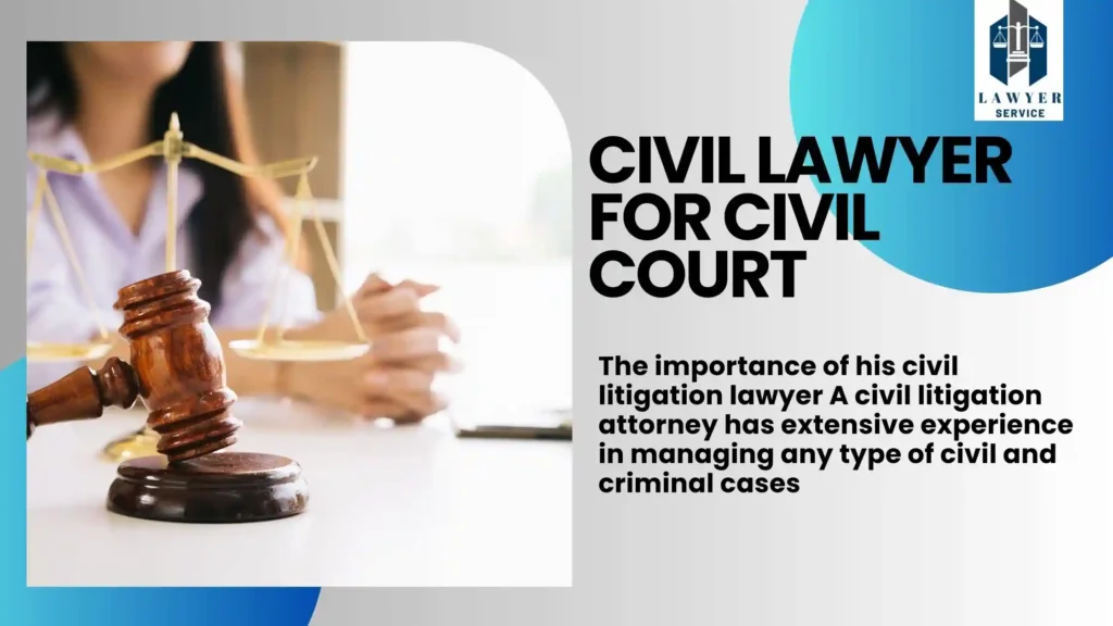 Civil Lawyer for Civil Court