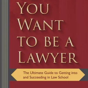 So You Want to be a Lawyer