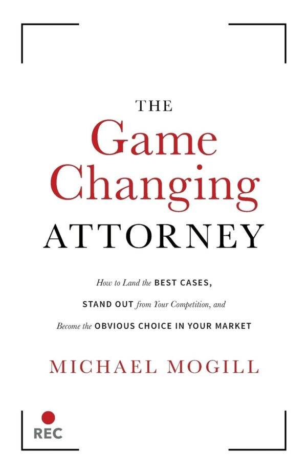 The Game Changing Attorney