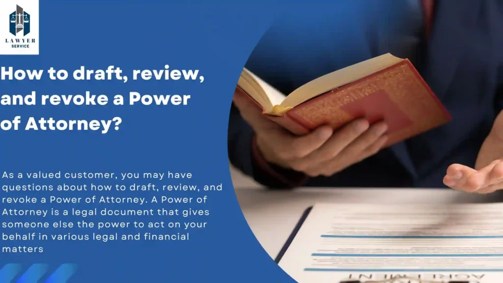 How to draft, review, and revoke a Power of Attorney?